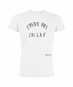 Teeshirt Homme - J'peux Pas J'ai G.A.V (garde à vue)