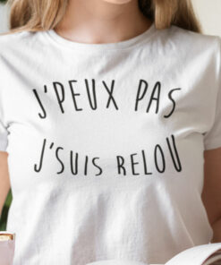Teeshirt Femme - J'peux Pas J'suis Relou