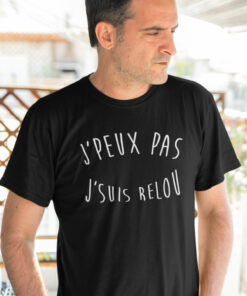 Teeshirt Homme - J'peux Pas J'suis Relou