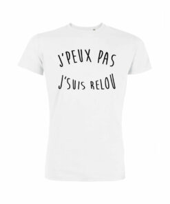 Teeshirt Homme - J'peux Pas J'suis Relou