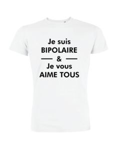Teeshirt Homme - Je Suis Bipolaire & Je Vous Aime Tous – Image 2