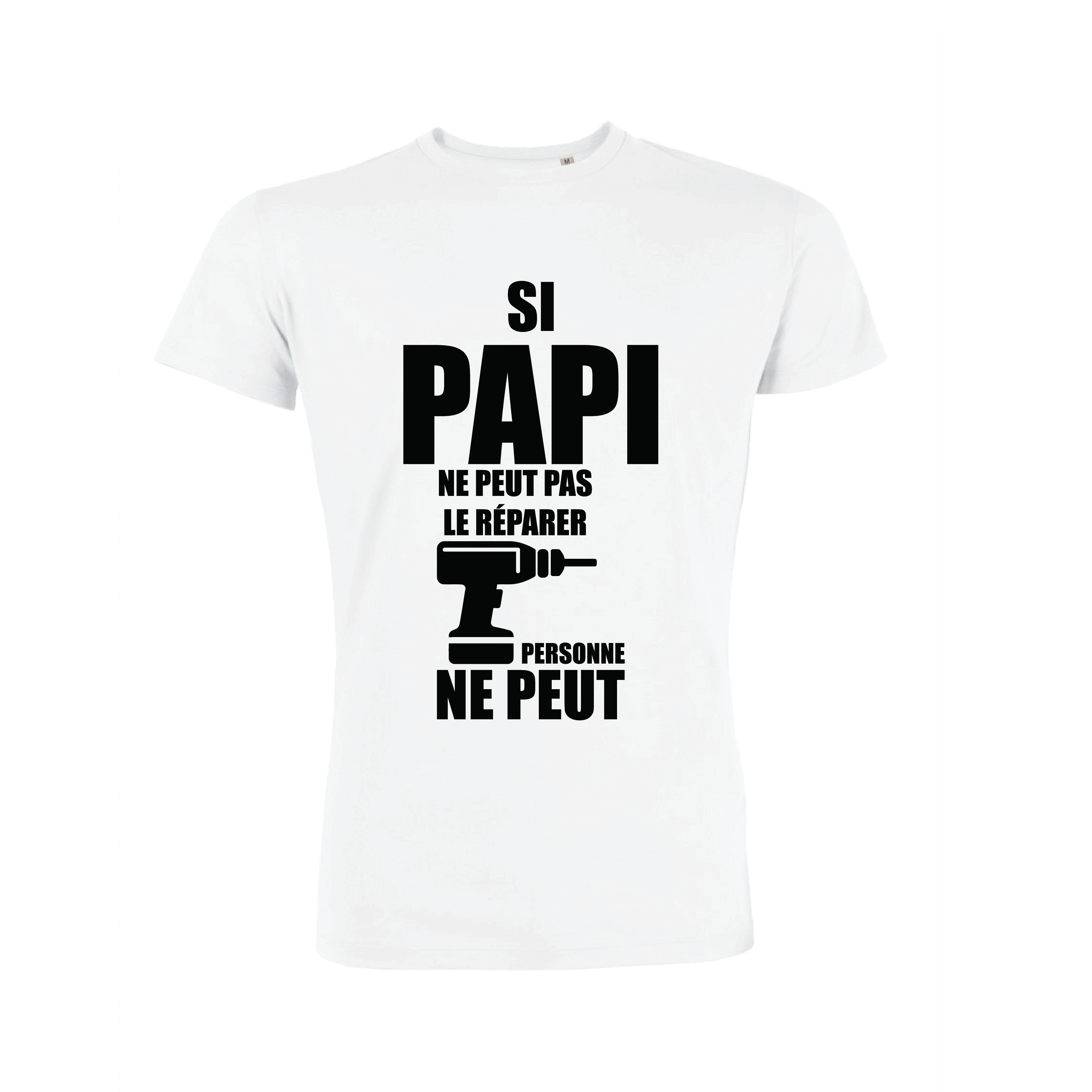 Teeshirt Homme - Si Papi Ne Peut Pas Le Réparer Personne ne peut
