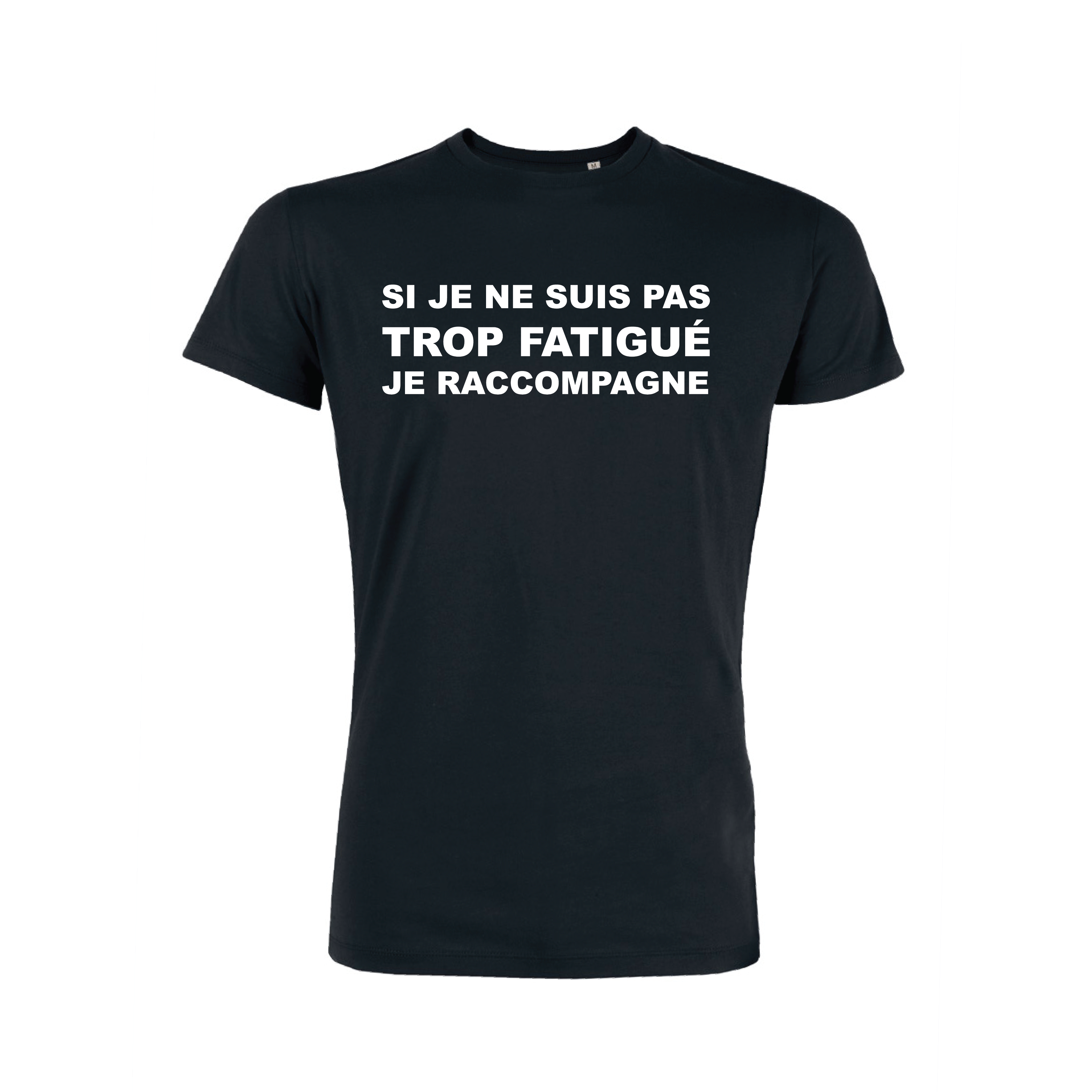 Teeshirt Homme - Si Je Ne Suis Pas Trop Fatigué