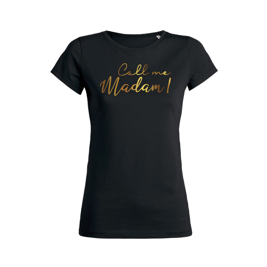 Teeshirt Femme - Call Me Madam