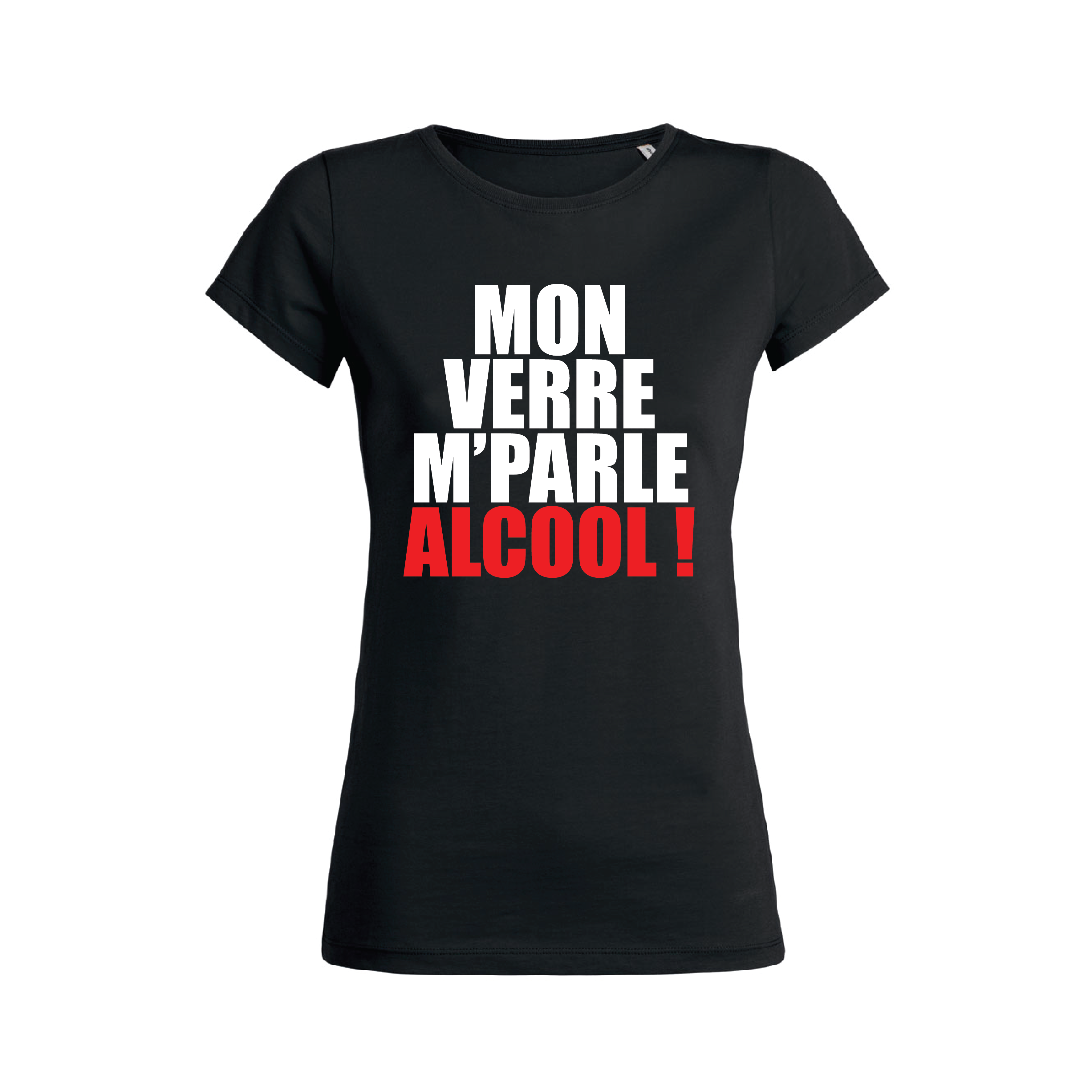 Teeshirt Femme - Mon Verre M'Parle Alcool !