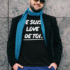Teeshirt Homme - Je Suis Love De Toi