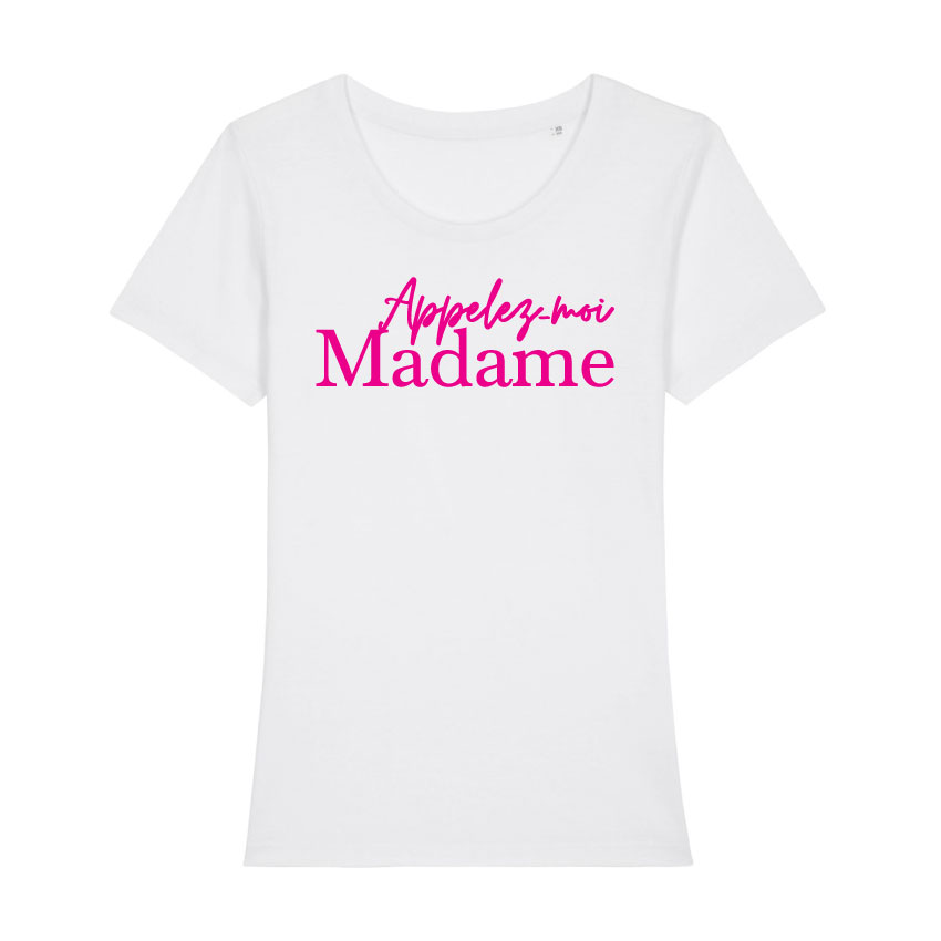 Teeshirt Femme - Appelez-Moi Madame
