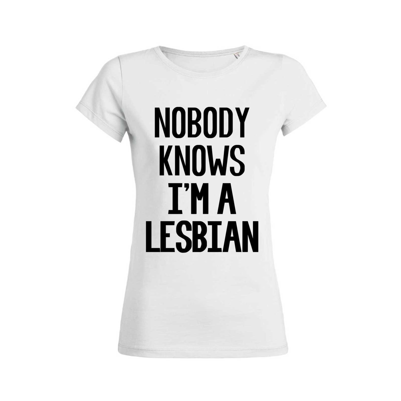 Teeshirt Femme - Nobody Know I'm A Lesbian
