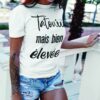 Teeshirt Femme - Tatouée mais bien élevée3