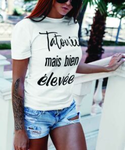 Teeshirt Femme - Tatouée mais bien élevée3