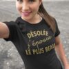 Teeshirt Femme – Désolée J'épouse Le Plus Beau