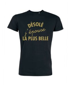 Teeshirt Homme – Désolé J'épouse La Plus Belle