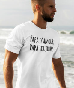 Teeshirt Homme - Papa D'Amour Papa Toujours