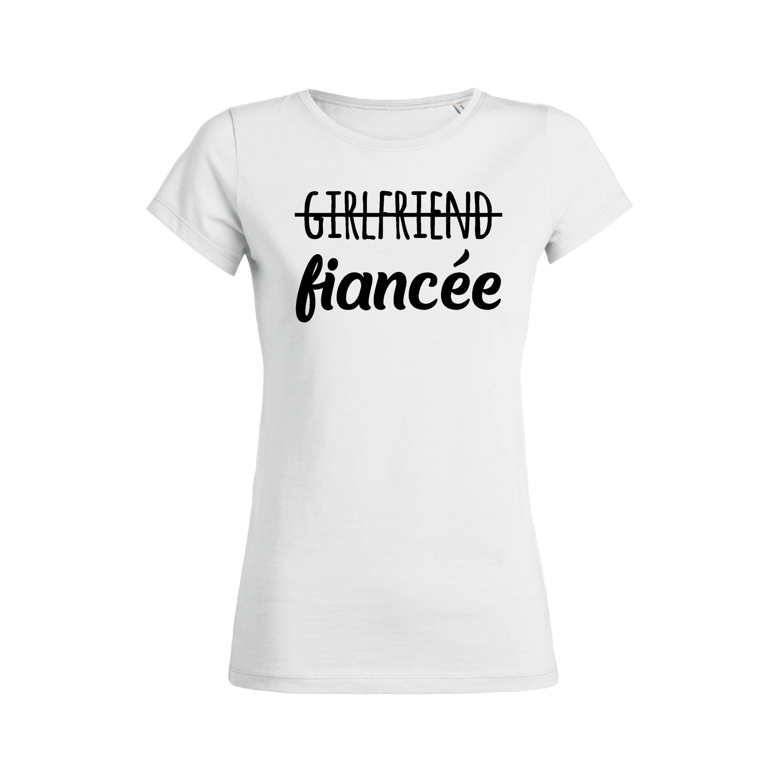 Teeshirt Femme - Girlfriend Fiancée