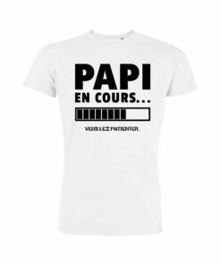 Teeshirt Homme - Papi En Cours (Veuillez Patienter)