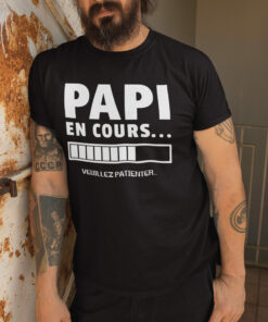 Teeshirt Homme - Papi En Cours (Veuillez Patienter)