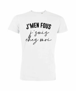 Teeshirt Homme - J'men Fous J'suis Chez Moi