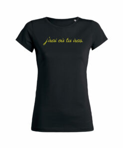 Teeshirt Femme - J'irai où tu iras