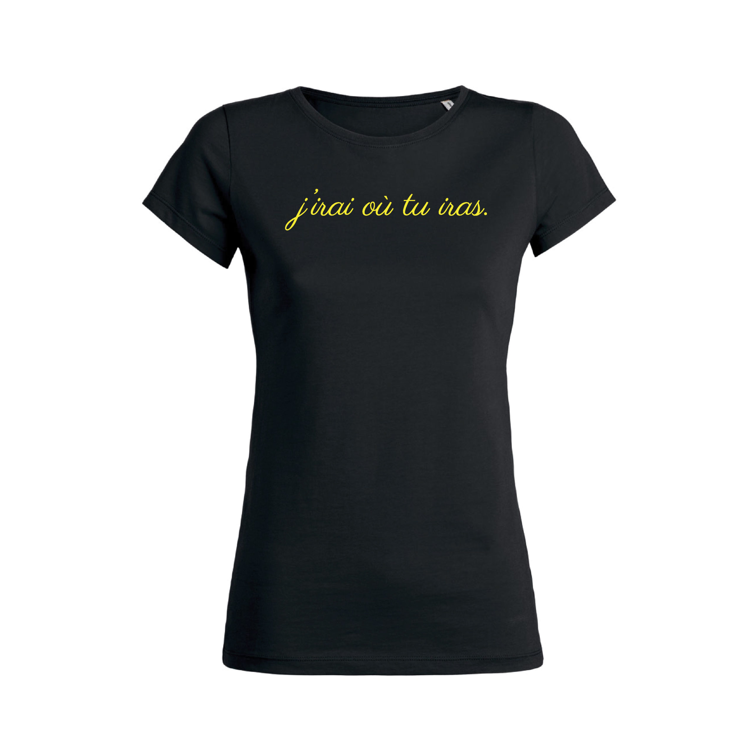 Teeshirt Femme - J'irai où tu iras