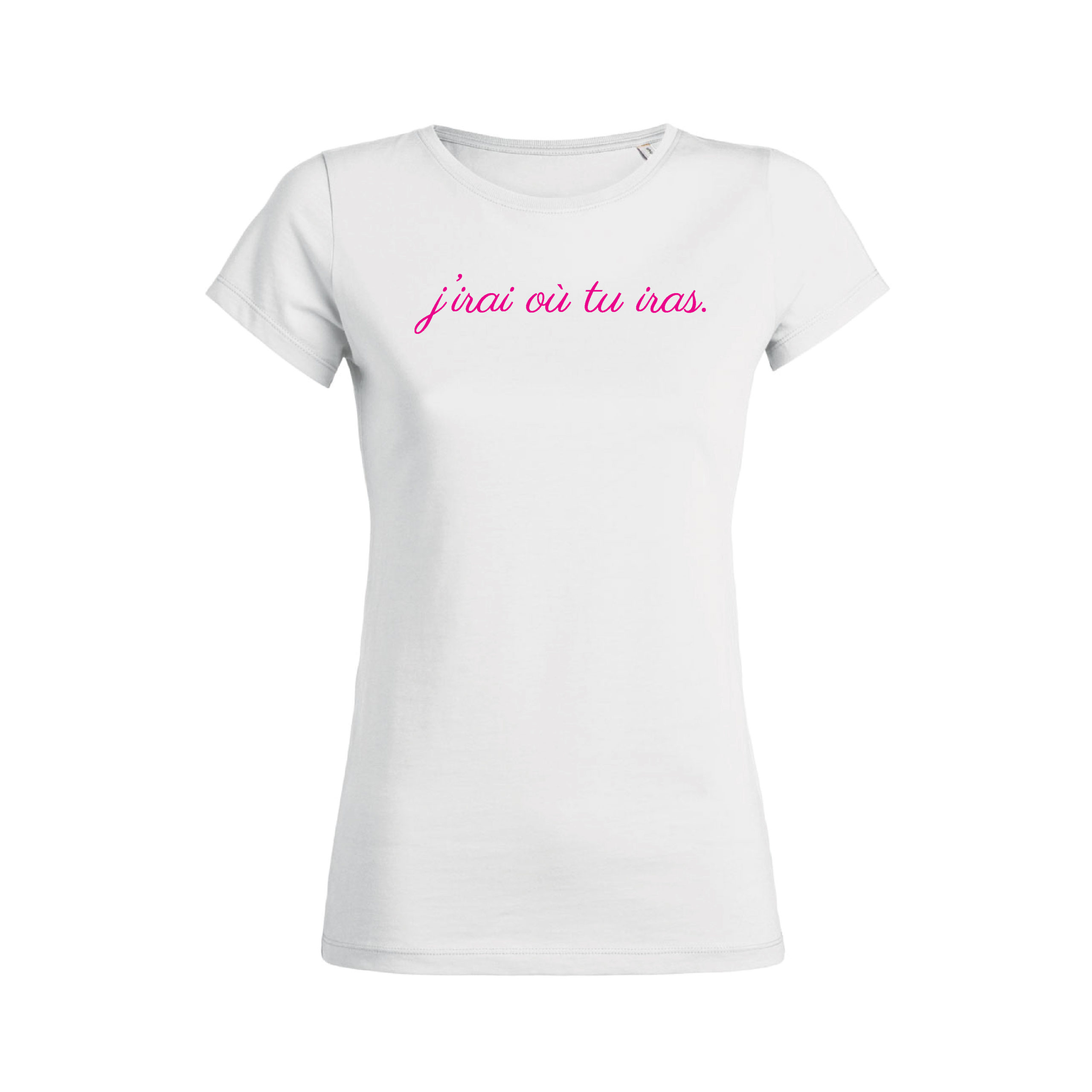 Teeshirt Femme - J'irai où tu iras