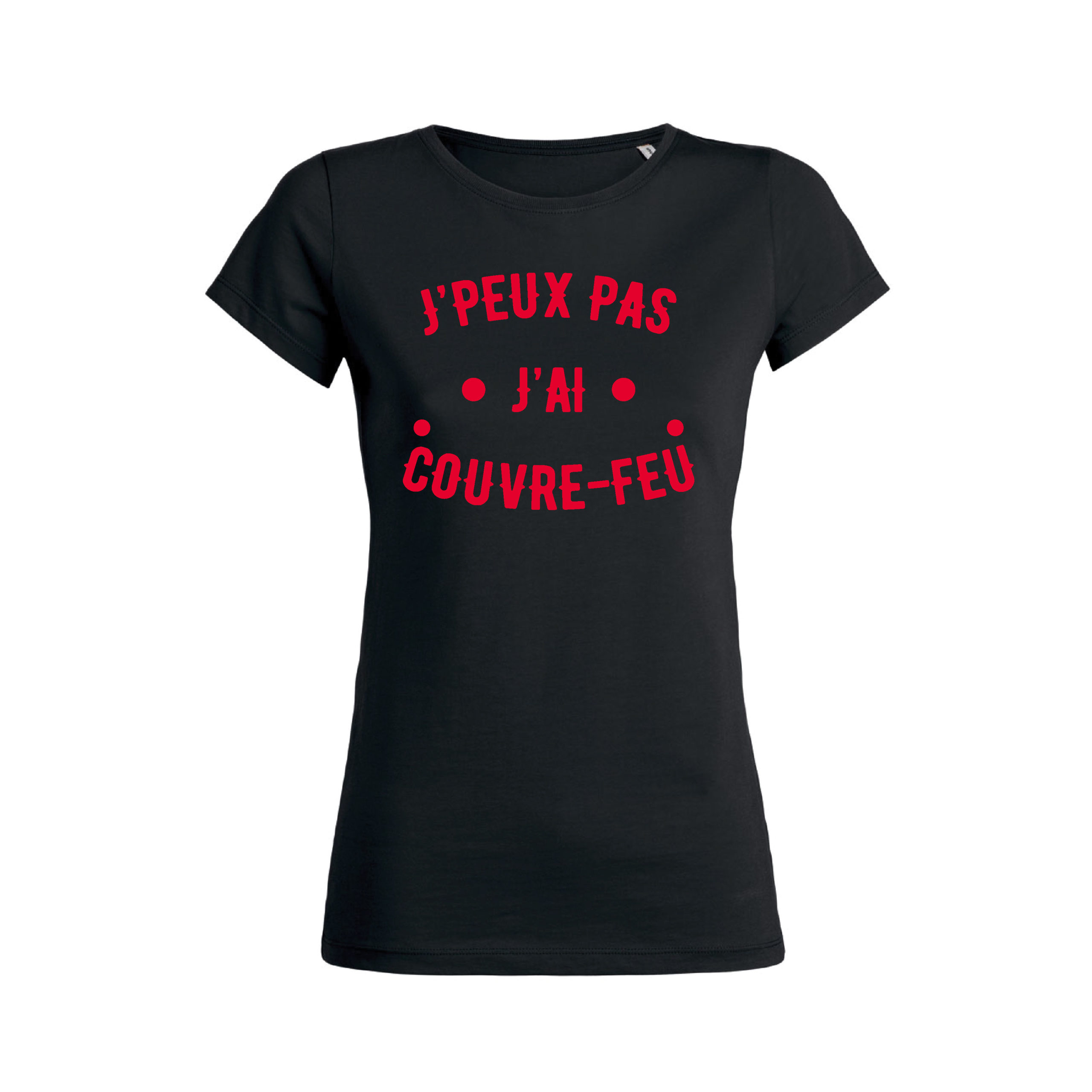 Teeshirt Femme - J'peux Pas J'ai Couvre Feu