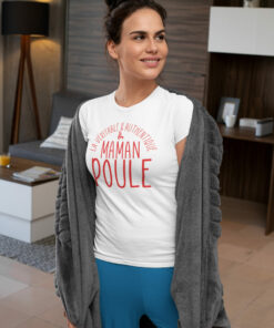 Teeshirt Femme - La Véritable & Authentique Maman Poule