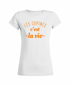 Teeshirt Femme - Les Copines C'est La Vie