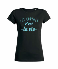 Teeshirt Femme - Les Copines C'est La Vie