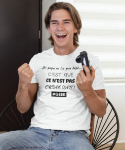 Teeshirt Homme - Si Papa Ne L'a Pas Déjà C'est Que Ce N'est Pas Encore Sorti