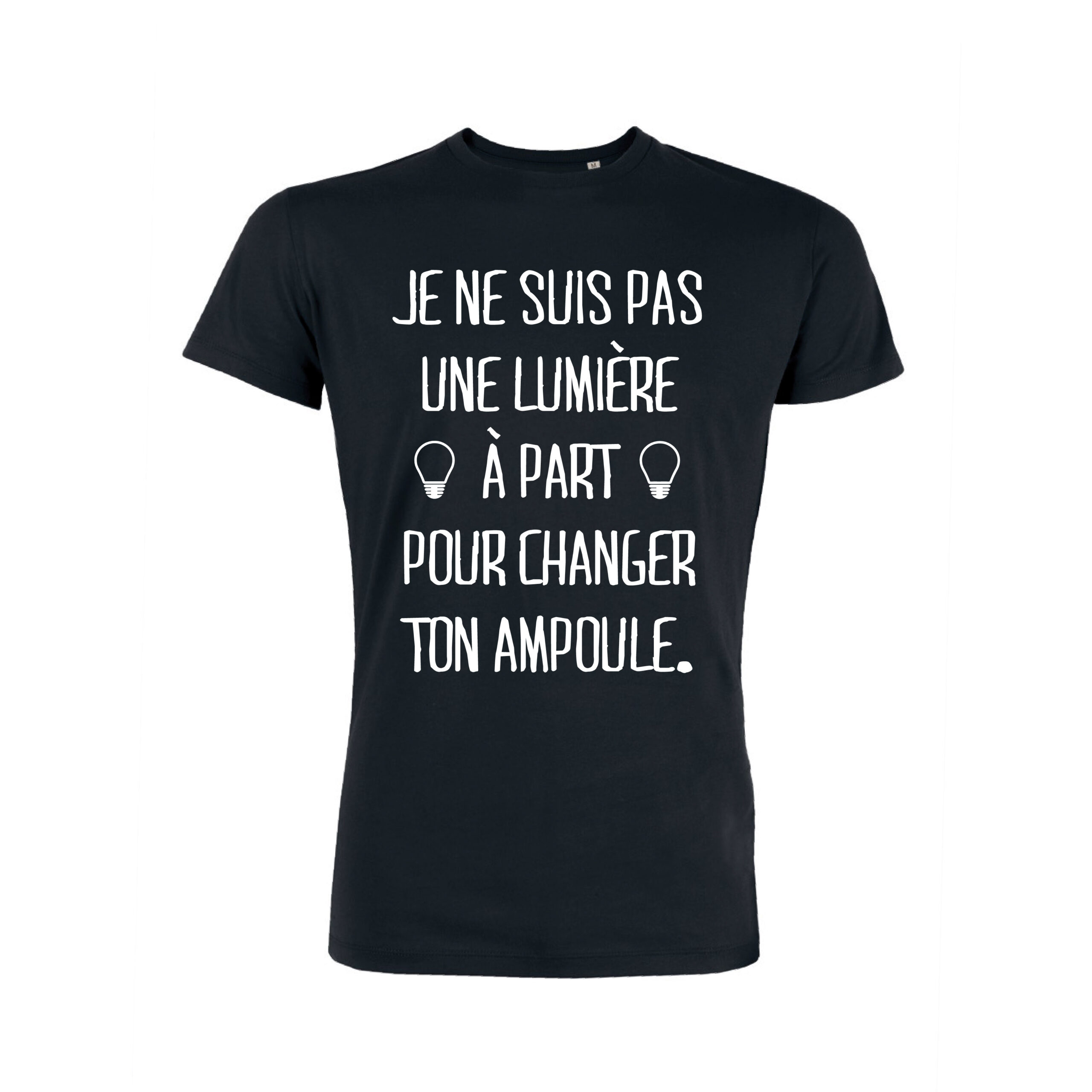 Teeshirt Homme - Je Ne Suis Pas Une Lumière À Part Pour Changer Ton Ampoule