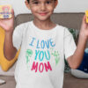 Teeshirt Enfant - I Love You Mom