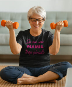 Teeshirt Femme - Je Suis Une Mamie Trop Géniale