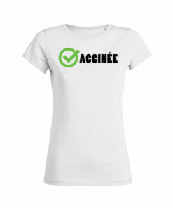 Teeshirt Femme - Vacinée