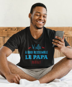 Teeshirt Homme - Voilà À Quoi Ressemble Le Papa Parfait