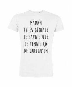 Teeshirt Enfant - Maman Tu Es Géniale