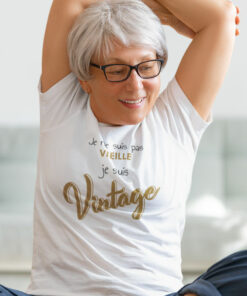 Teeshirt Femme - Je Ne Suis Pas Vieille Je Suis Vintage
