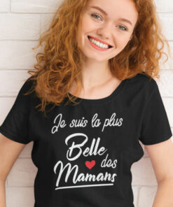 Teeshirt Femme - Je Suis La Plus Belle Des Mamans