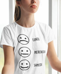Teeshirt Femme - Smiley Lundi...Mercredi...Samedi