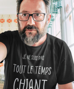 Teeshirt Homme - Je Ne Suis Pas Tout Le Temps Chiant Parfois, Je Dors
