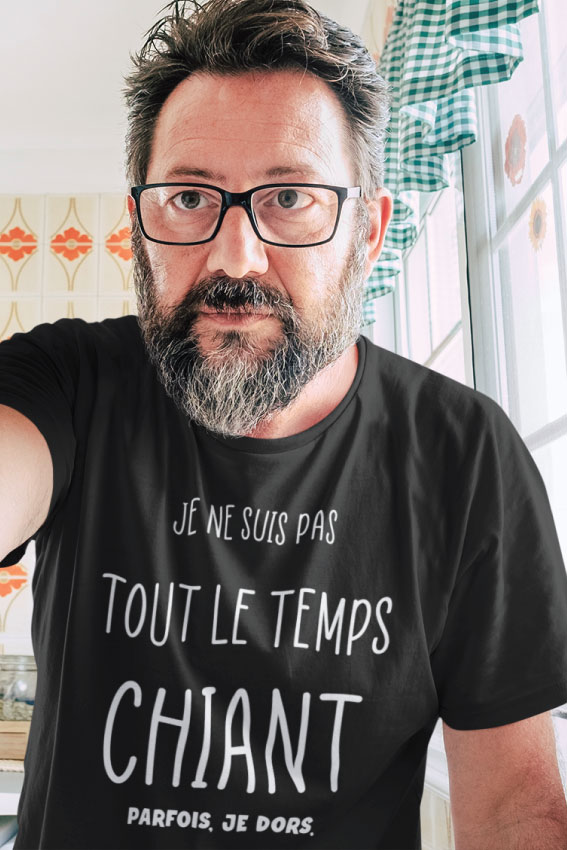 Je Ne Suis Pas Tout Le Temps Chiant Parfois, Je Dors