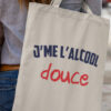 Tote Bag - J'me L'alcool Douce