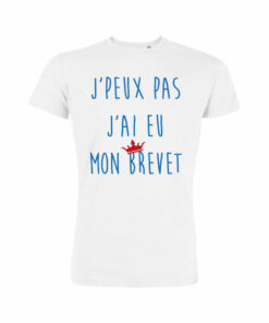 Teeshirt Homme - J'peux Pas J'ai Eu Mon Brevet