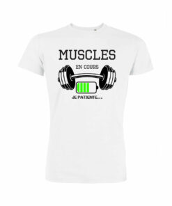 Teeshirt Homme - Muscles En Cours (Je Patiente)