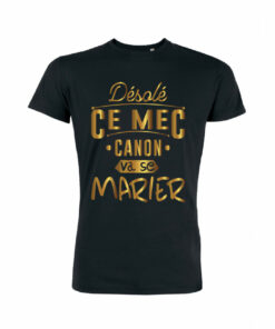 Teeshirt Homme - Désolé Ce Mec Canon Va Se Marier