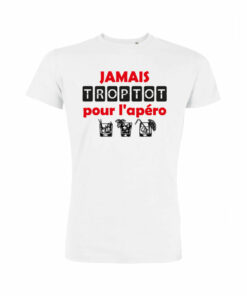 Teeshirt Homme - Jamais Trop Tôt Pour L'apéro