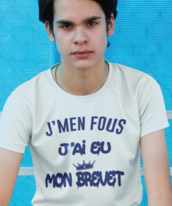 Teeshirt Homme - J’men Fous J’ai Eu Mon Brevet
