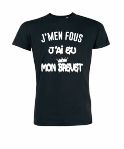 Teeshirt Homme - J’men Fous J’ai Eu Mon Brevet