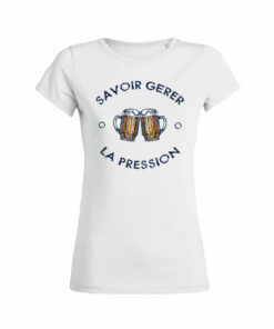 Teeshirt Femme - Savoir Gerer La Pression