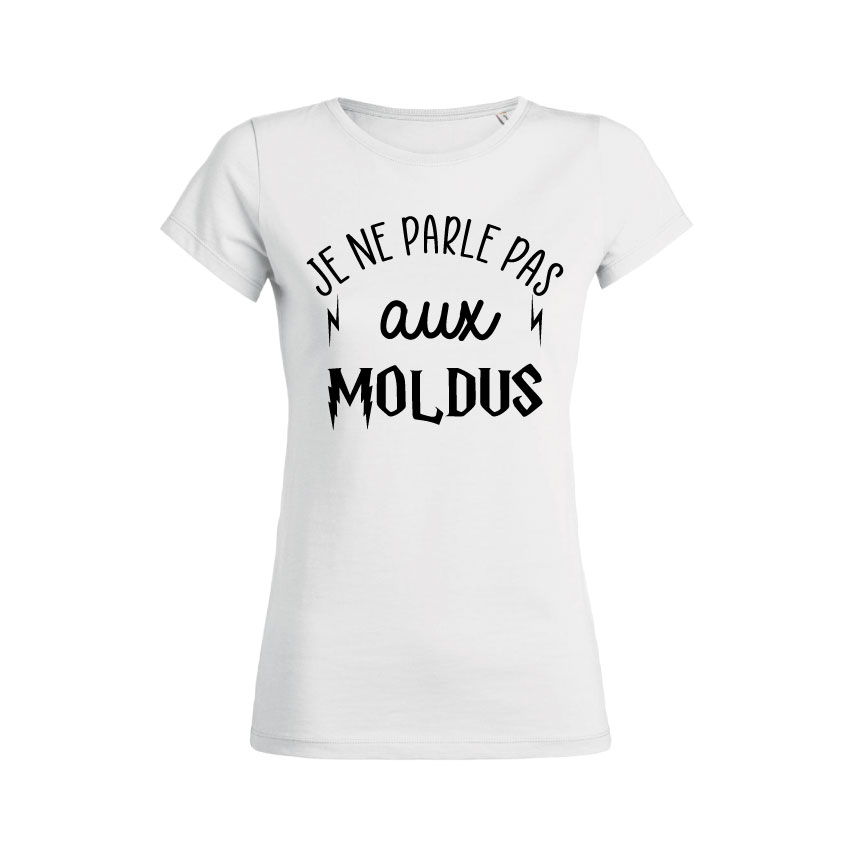 Teeshirt Femme - Je Ne Parle Pas Aux Moldus