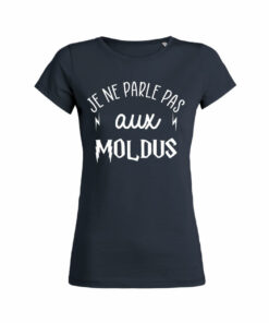 Teeshirt Femme - Je Ne Parle Pas Aux Moldus